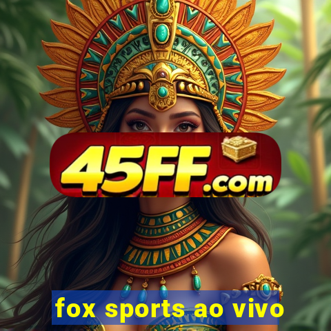 fox sports ao vivo